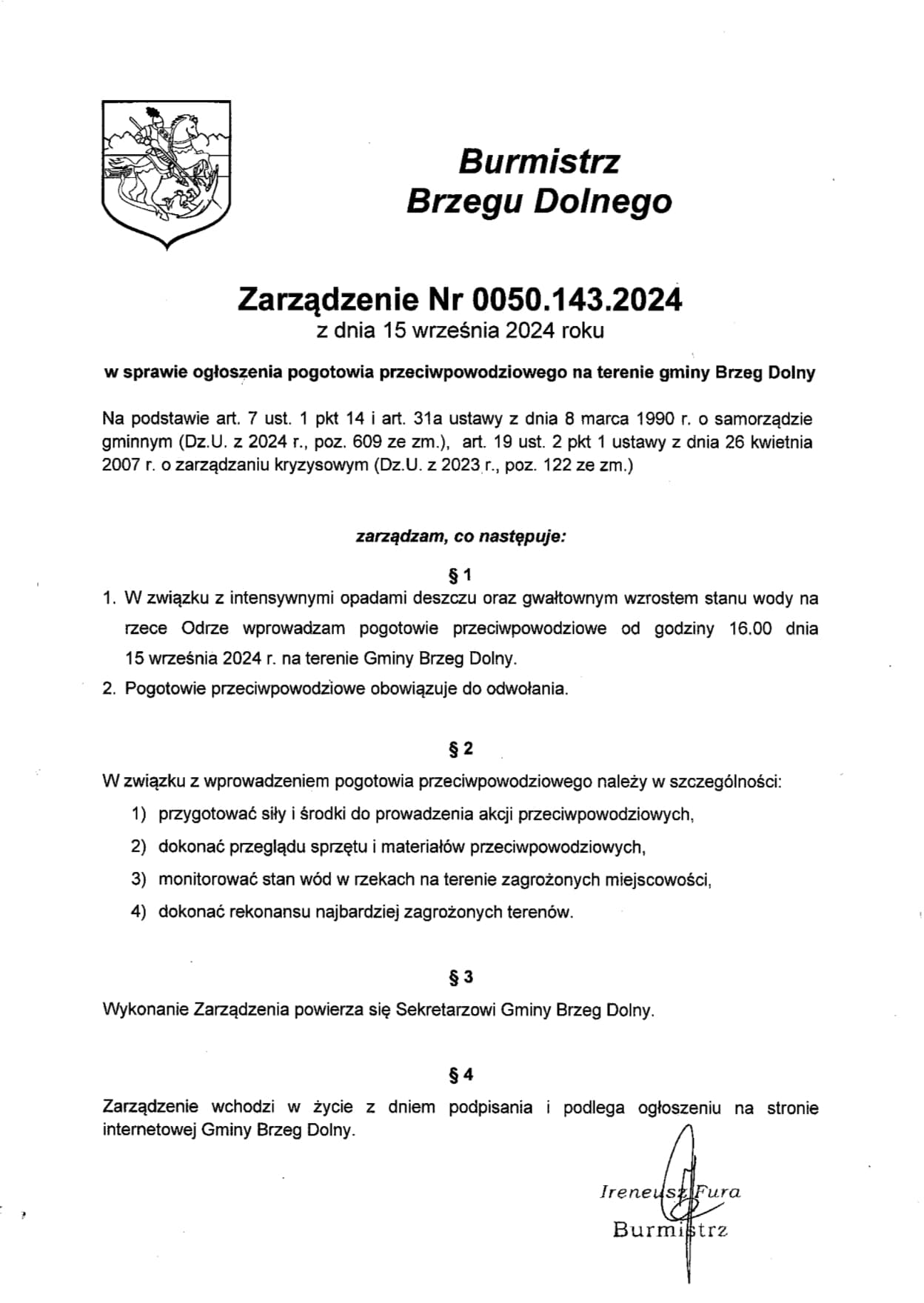 Zarządzeniem nr 0050.143.2024 Ireneusz Fura Burmistrz Brzegu Dolnego wprowadza na&nbsp;terenie gminy pogotowie przeciwpowodziowe.