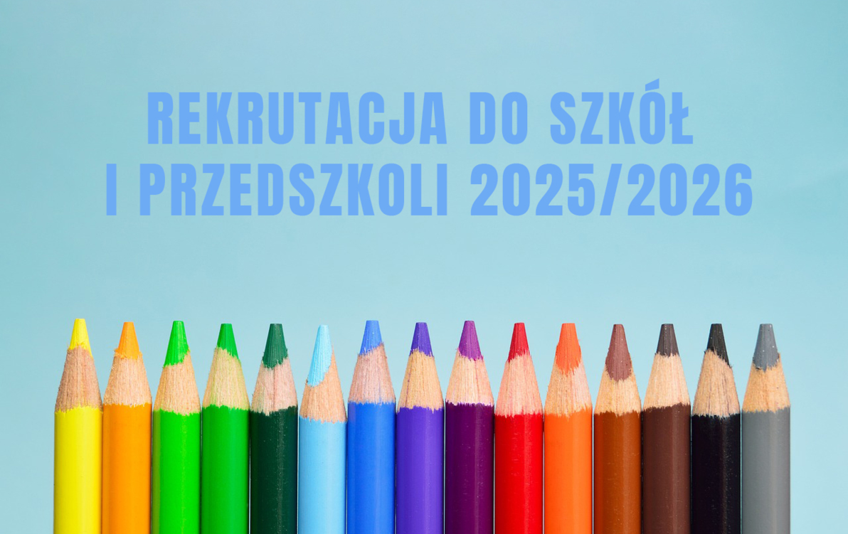 Zdjęcie do Rekrutacja do szk&oacute;ł i przedszkoli 2025/2026