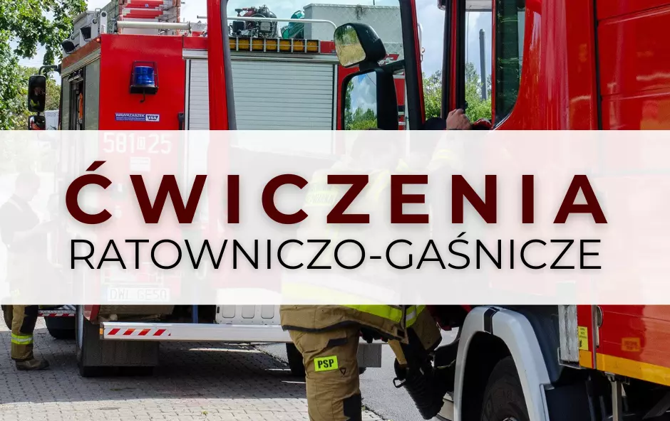 Zdjęcie do Wojew&oacute;dzkie ćwiczenia ratowniczo-gaśnicze