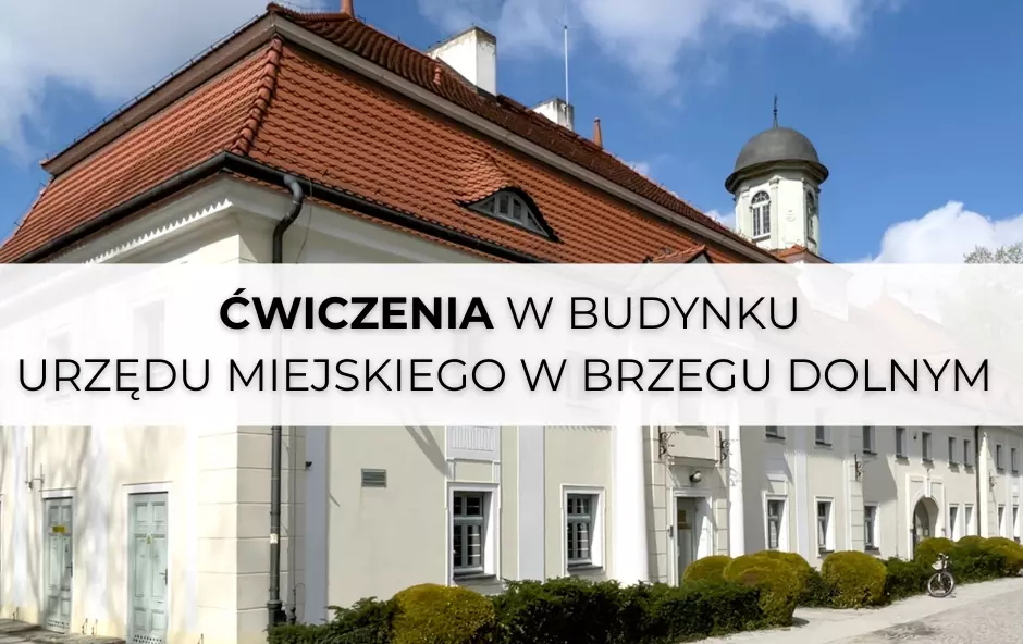 Zdjęcie do Ćwiczenia w budynku Urzędu Miejskiego w Brzegu Dolnym