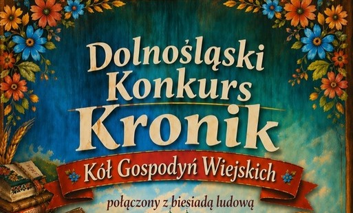 Ogłoszenie o Dolnośląskim Konkursie Kronik Kół Gospodyń Wiejskich